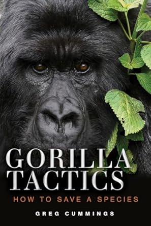 gorilla tactics how to save a species 1st edition greg cummings 0897330315, 978-0897330312