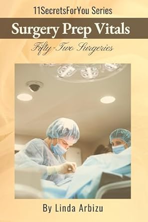 surgery prep vitals fifty two surgeries 1st edition linda arbizu 1964694124, 978-1964694122