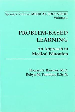 problem based learning an approach to medical education 1st edition howard s barrows m d ,robyn m tamblyn