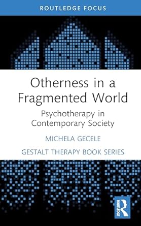 otherness in a fragmented world 1st edition michela gecele 1032847239, 978-1032847238