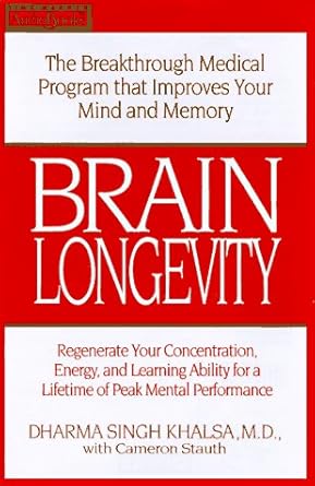 brain longevity the breakthrough medical program that improves your mind and memory regenerate your
