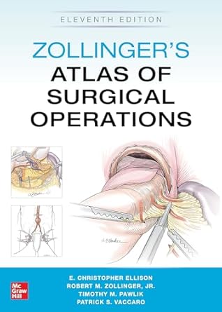 zollingers atlas of surgical operations 1st edition robert m zollinger ,e christopher ellison ,timothy m