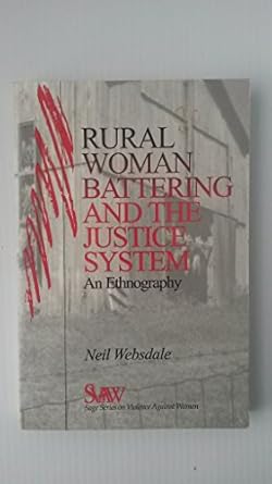 rural women battering and the justice system an ethnography 1st edition neil websdale 076190851x,