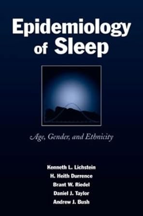 epidemiology of sleep age gender and ethnicity 1st edition kenneth l lichstein ,h heith durrence ,brant w