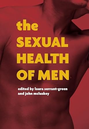 the sexual health of men dealing with conflict and change pt 1 1st edition laura serrant green ,john mcluskey