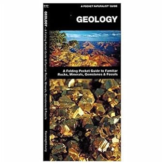 geology a folding pocket guide to familiar rocks minerals gemstones and fossils 1st edition james kavanagh