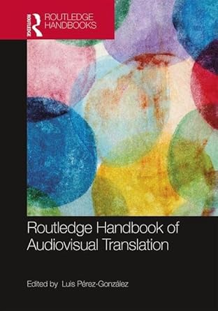 the routledge handbook of audiovisual translation 1st edition luis perez gonzalez 1138859524, 978-1138859524