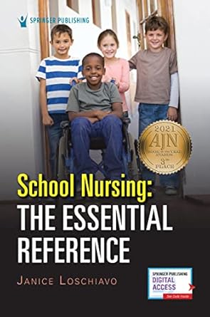 school nursing the essential reference 1st edition janice loschiavo ma rn nj csn 0826135366, 978-0826135360