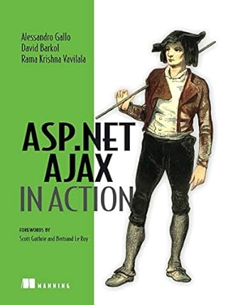 asp net ajax in action 1st edition alessandro gallo ,david barkol ,rama vavilala ,scott guthrie ,bertrand le