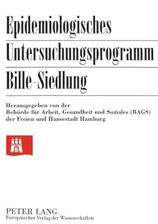 epidemiologisches untersuchungsprogramm bille siedlung 1st edition gesundheit u behorde f arbeit 3631300409,