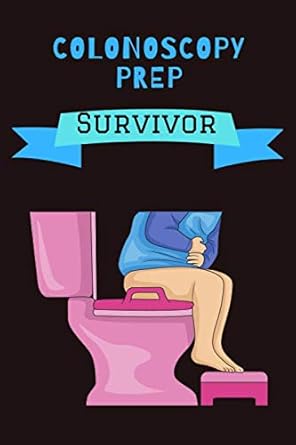 colonoscopy prep survivor 1st edition hella hustler 1695482360, 978-1695482364