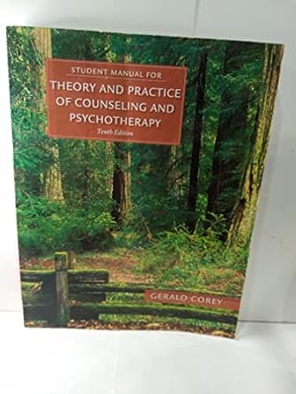 student manual theory and practice counseling and psychotherapy 1st edition gerald corey 1305664477,