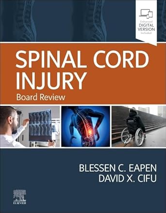 spinal cord injury board review 1st edition blessen c eapen md ,david cifu md 0323833896, 978-0323833899