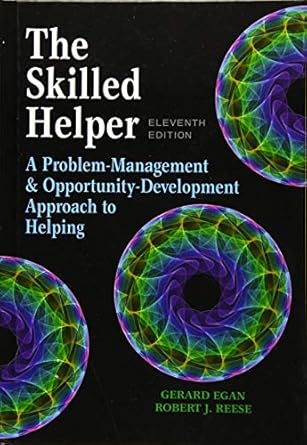 the skilled helper a problem management and opportunity development approach to helping standalone book 1st