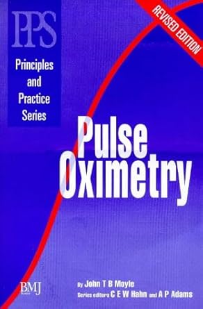 principles and practice series pulse oximetry 1st edition john moyle 0727912356, 978-0727912350