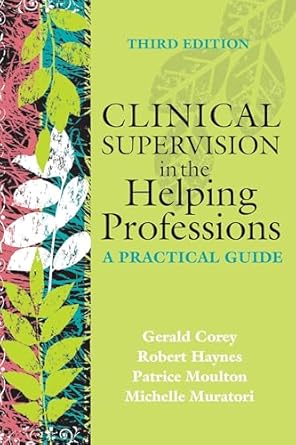 clinical supervision in the helping professions a practical guide 1st edition gerald corey ,robert haynes