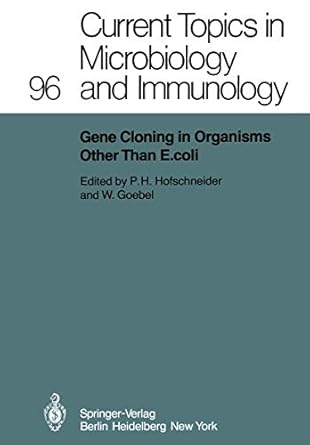 gene cloning in organisms other than e coli 1st edition p h hofschneider ,w goebel 3642683177, 978-3642683176
