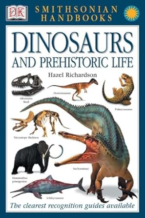 dinosaurs and other prehistoric animals 1st edition hazel richardson 0789493616, 978-0789493613