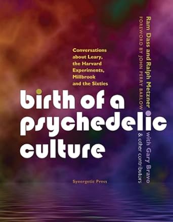 birth of a psychedelic culture conversations about leary the harvard experiments millbrook and the sixties