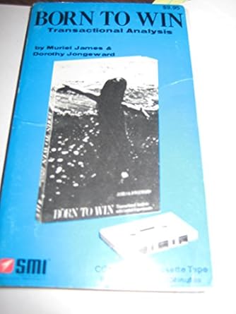 born to win 1st edition james muriel ,dorothy jongeward 0898110327, 978-0898110326