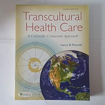 transcultural health care a culturally competent approach 1st edition larry d purnell phd rn faan 0803637055,