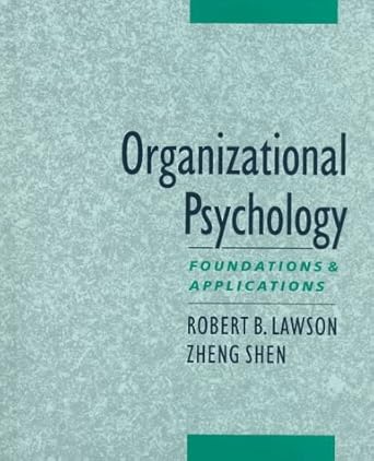 organizational psychology foundations and applications 1st edition robert lawson ,zheng shen 0195110692,