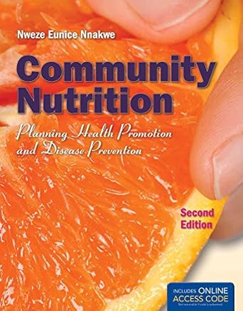 community nutrition planning health promotion and disease prevention 1st edition nweze nnakwe 144965293x,
