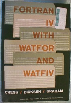 fortran iv with watfor and watfiv 1st edition paul cress ,paul dirksen ,j wesley graham 0133294331,