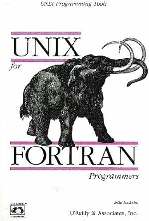 unix for fortran programmers 1st edition mike loukides 093717551x, 978-0937175514