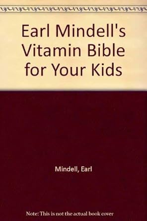 earl mindells vitamin bible for your kids 1st edition earl mindell 0892561831, 978-0892561834