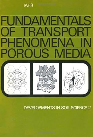 fundamentals of transport phenomena in porous media volume 2 based on the proceedings of the first