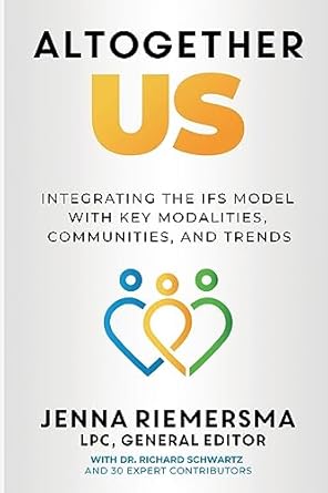 altogether us integrating the ifs model with key modalities communities and trends 1st edition jenna
