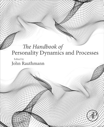 the handbook of personality dynamics and processes 1st edition john f rauthmann 0128139951, 978-0128139950