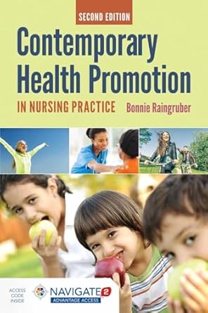 contemporary health promotion in nursing practice 1st edition bonnie raingruber 128409474x, 978-1284094749