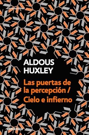 las puertas de la percepcion cielo e infierno / the doors of perception and heaven and hell 1st edition