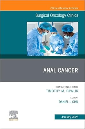 anal cancer an issue of surgical oncology clinics of north america 1st edition daniel i chu md facs