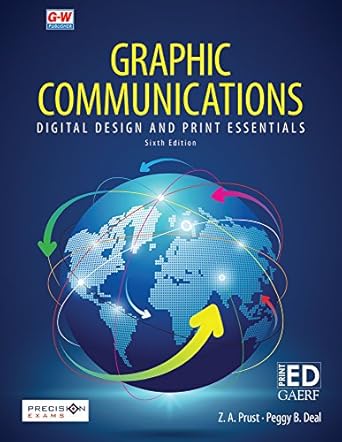graphic communications digital design and print essentials 1st edition z a prust ,peggy b deal 1631268767,