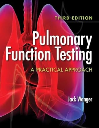 pulmonary function testing a practical approach a practical approach 1st edition jack wanger 0763781185,