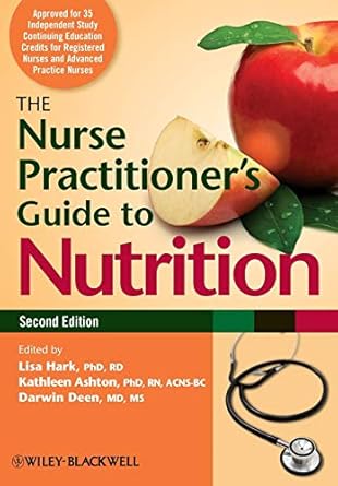 the nurse practitioners guide to nutrition 1st edition lisa hark ,kathleen ashton ,darwin deen 0470960469,