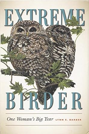 extreme birder one womans big year 1st edition lynn e barber ,thomas r dunlap 1603442618, 978-1603442619