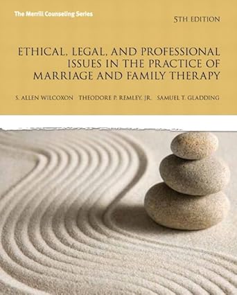 ethical legal and professional issues in the practice of marriage and family therapy updated 1st edition