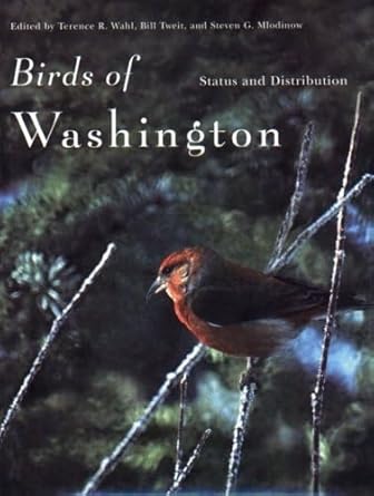 birds of washington status and distribution 1st edition terence r wahl ,bill twiet ,steven g mlodinow
