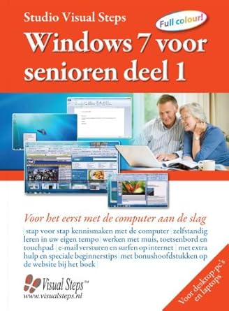 windows 7 voor senioren voor het eerst met de computer aan de slag 1st edition studio visual steps