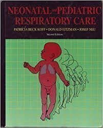 neonatal and pediatric respiratory care 1st edition patricia beck koff ,donald v eitzman ,josef neu