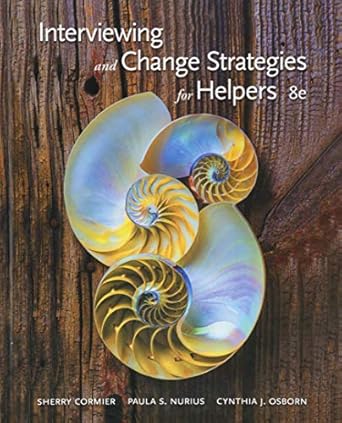 interviewing and change strategies for helpers 1st edition sherry cormier ,paula nurius ,cynthia osborn