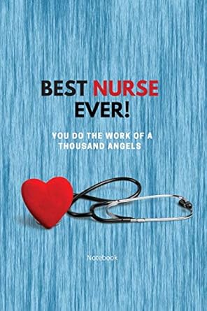 best nurse ever notebook you do the work of a thousand angels thank you 1st edition sharon purtill