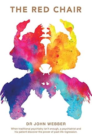 the red chair when traditional psychiatry is not enough a psychiatrist and his patient discover the power of