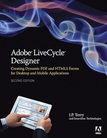 adobe livecycle designer   creating dynamic pdf and html5 forms for desktop and mobile applications 1st