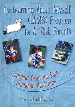 the learning about myself program for at risk parents learning from the past changing the future 1st edition