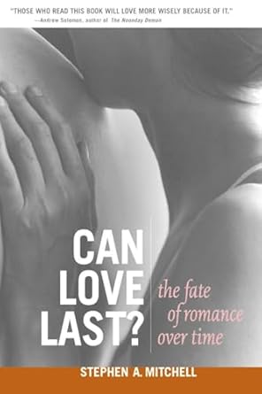 can love last the fate of romance over time 1st edition stephen a mitchell 0393323730, 978-0393323733